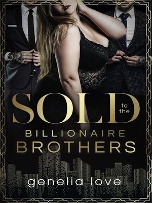 cover image of Sold to the Billionaire Brothers